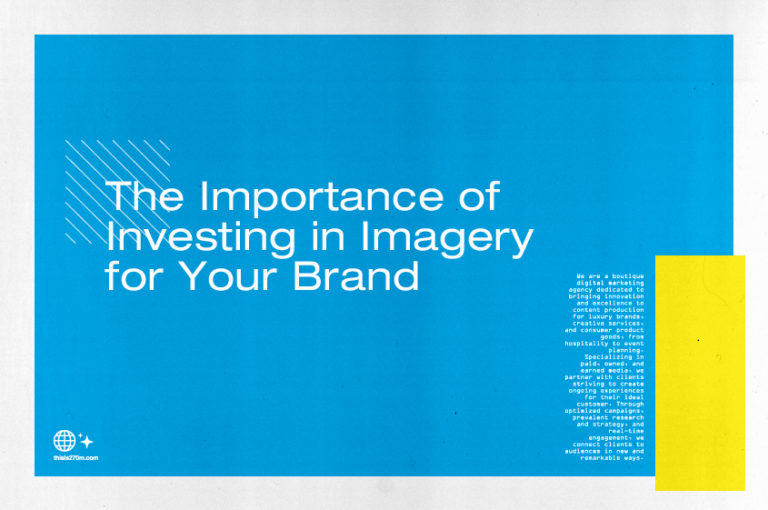 the-importance-of-investing-in-imagery-for-your-brand-270m